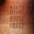 Martin Devaney - House Of Rust