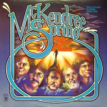 McKendree Spring - Too Young To Feel This Old