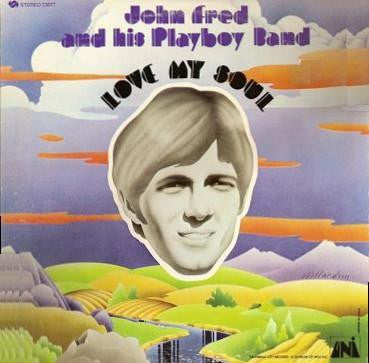 John Fred & His Playboy Band - Love My Soul