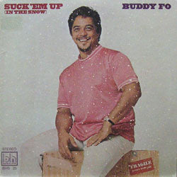 Buddy Fo - Suck 'Em Up (In The Snow)