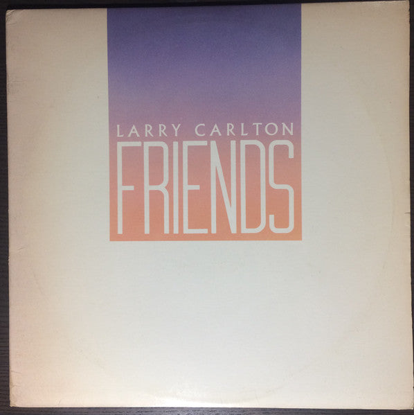Larry Carlton - Friends