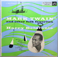 Harry Belafonte - "Mark Twain" And Other Folk Favorites