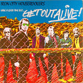 Iron City Houserockers - Have A Good Time (But Get Out Alive)