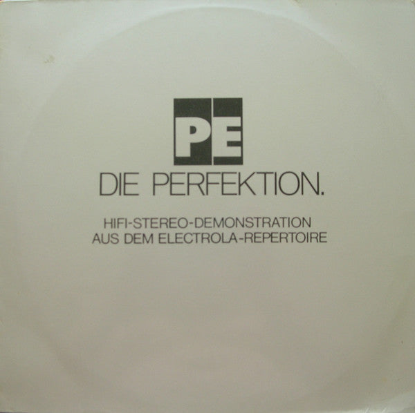 Die Perfektion - Hifi-Stereo-Demonstration Aus Dem Electrola-Repertoire