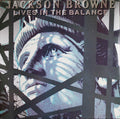 Jackson Browne - Lives In The Balance
