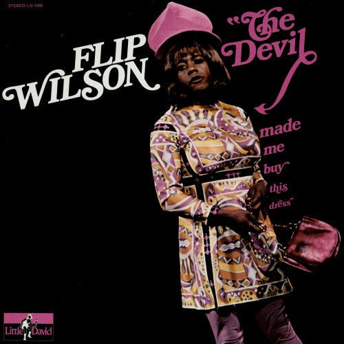 Flip Wilson - The Devil Made Me Buy This Dress