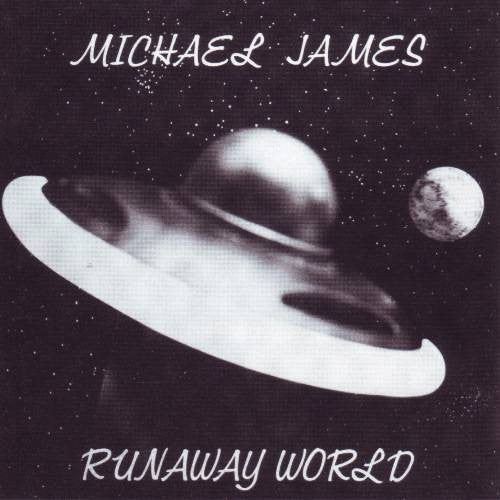 Michael James - Runaway World