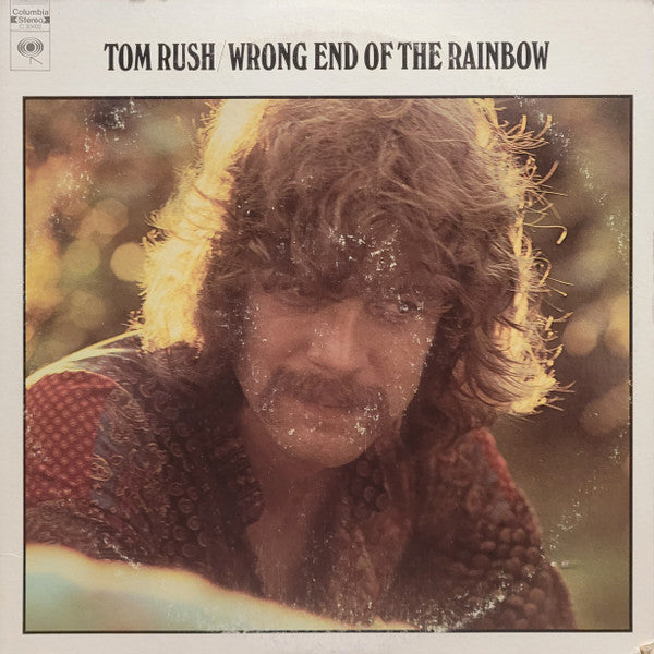 Tom Rush - Wrong End Of The Rainbow