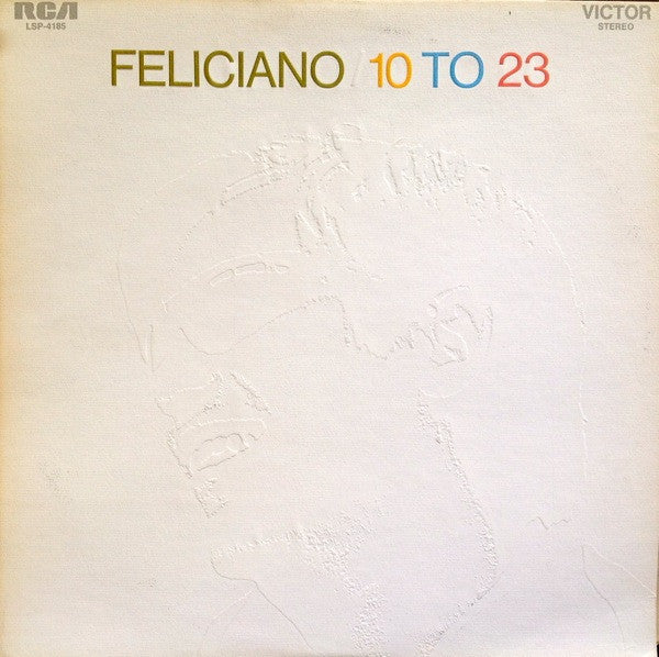 José Feliciano - 10 To 23