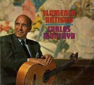 Carlos Montoya - Flamenco Antiguo