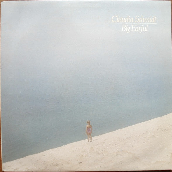 Claudia Schmidt - Big Earful