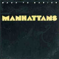 Manhattans - Back To Basics