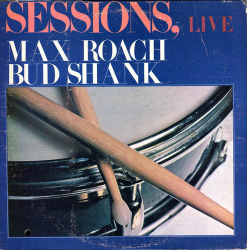 Max Roach - Sessions, Live