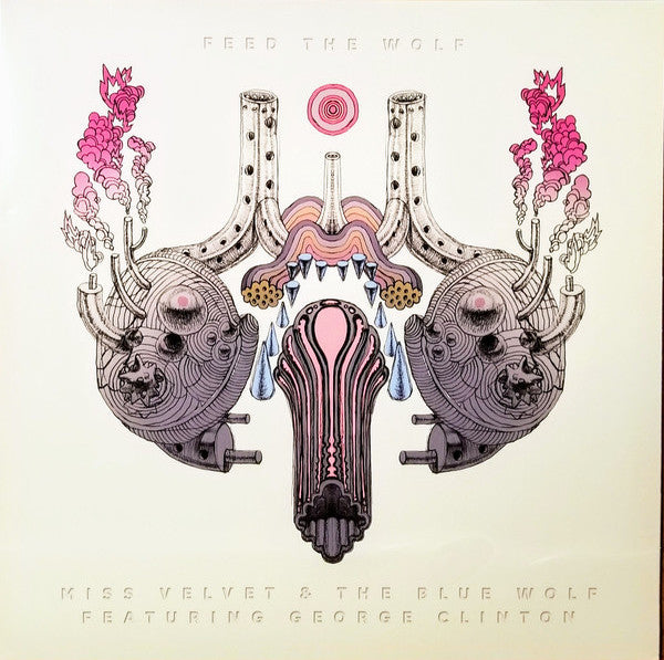 Miss Velvet & The Blue Wolf Featuring George Clinton  - Feed The Wolf
