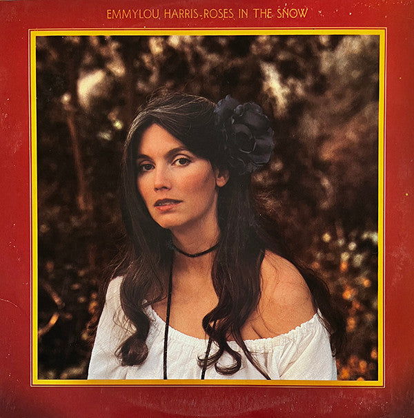Emmylou Harris - Roses In The Snow