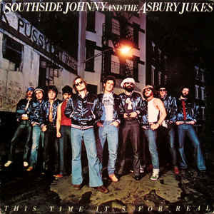 Southside Johnny & The Asbury Jukes - This Time It's For Real