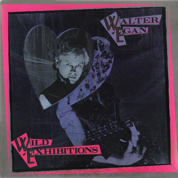 Walter Egan - Wild Exhibitions