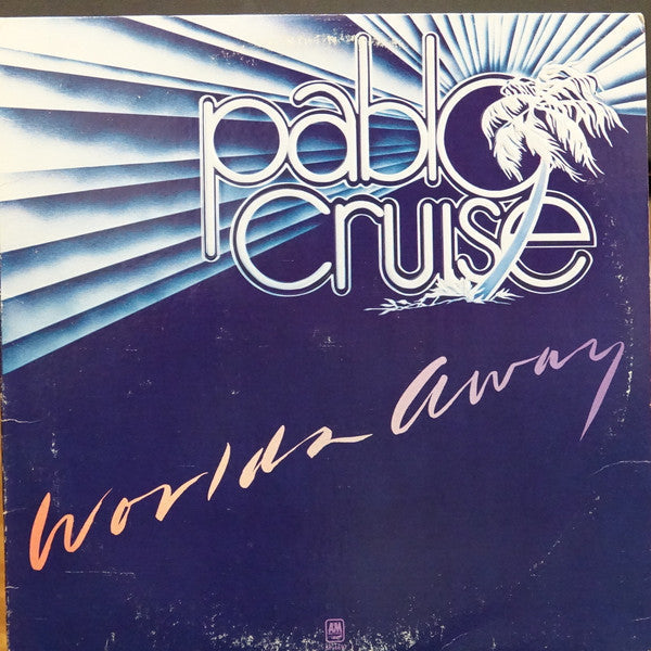 Pablo Cruise - Worlds Away