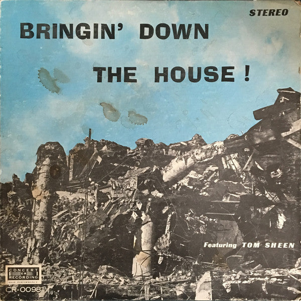 Tom Sheen - Bringin' Down The House!