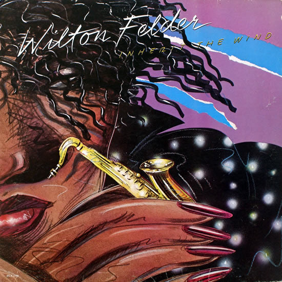 Wilton Felder - Inherit The Wind