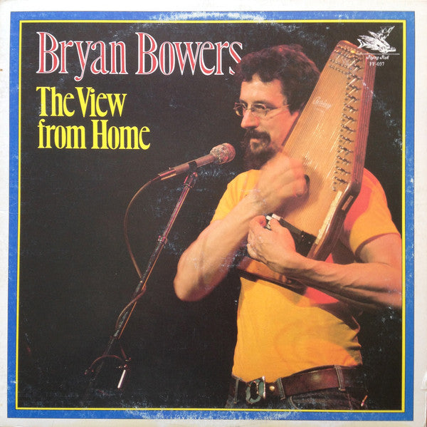 Bryan Bowers - The View From Home
