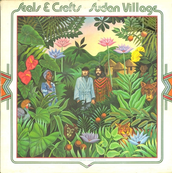 Seals & Crofts - Sudan Village