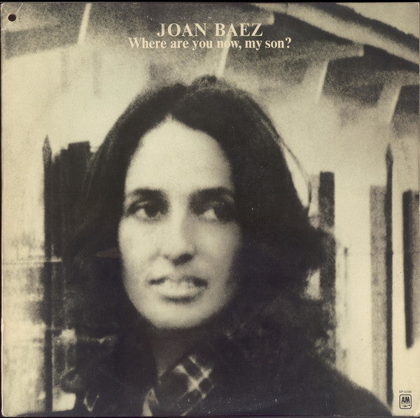 Joan Baez - Where Are You Now, My Son?