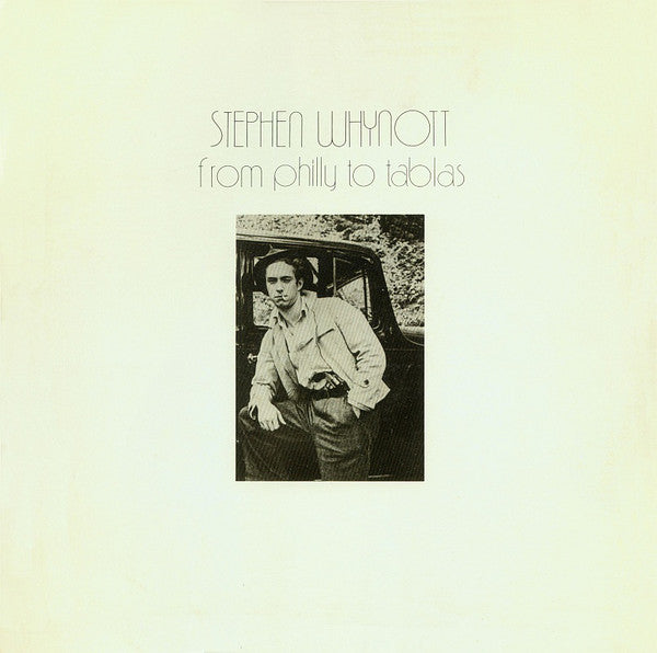 Stephen Whynott - From Philly To Tablas