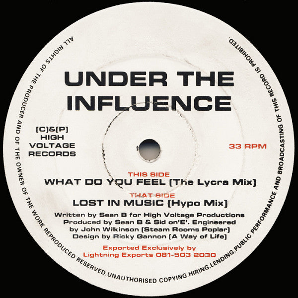 Under The Influence - Lost In Music / What Do You Feel