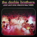 The Doobie Brothers - What Were Once Vices Are Now Habits