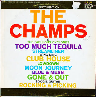 The Champs - Spotlight On The Champs & The Fabulous Cyclones