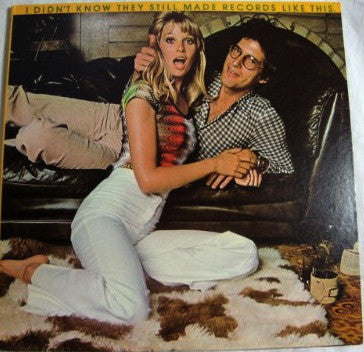 Various - I Didn't Know They Still Made Records Like This