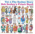 Bob Scobey's Frisco Band - Vol. 1, The Scobey Story