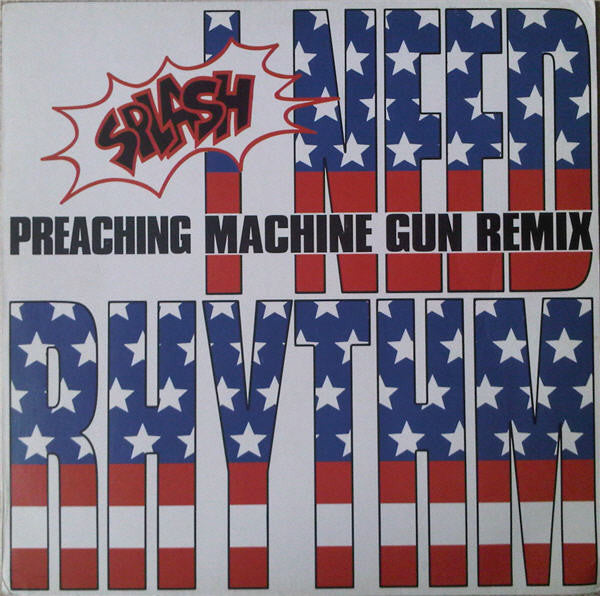 Splash - I Need Rhythm (Preaching Machine Gun Remix)