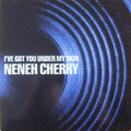 Neneh Cherry - I've Got You Under My Skin