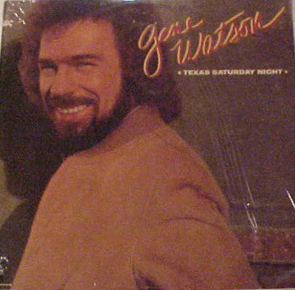 Gene Watson - Texas Saturday Night