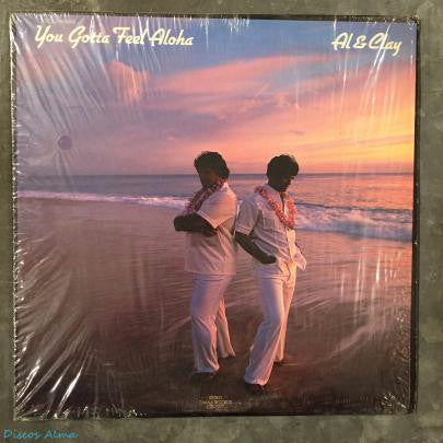 Al & Clay - You Gotta Feel Aloha