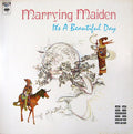 It's A Beautiful Day - Marrying Maiden