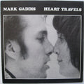 Mark Gaddis - Heart Travels
