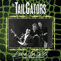 The Tailgators - Live In '85 LP - LP