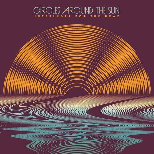 Circles Around The Sun INTERLUDES FOR THE DEAD New Colored Vinyl Record 2 LP