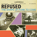 Refused SHAPE OF PUNK TO COME:CHIMERICAL BOMBINATION IN 12 BURSTS New Vinyl 2 LP