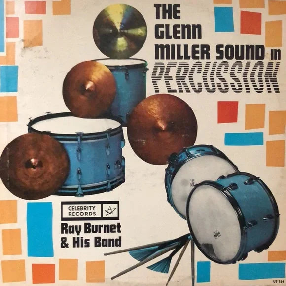 The Ray Burnett Band - The Glenn Miller Sound in Percussion