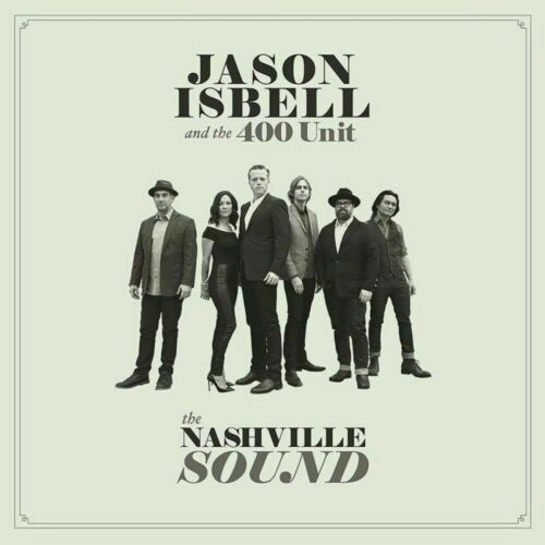 Jason Isbell & The 400 Unit NASHVILLE SOUND New Natural & Black Colored Vinyl LP